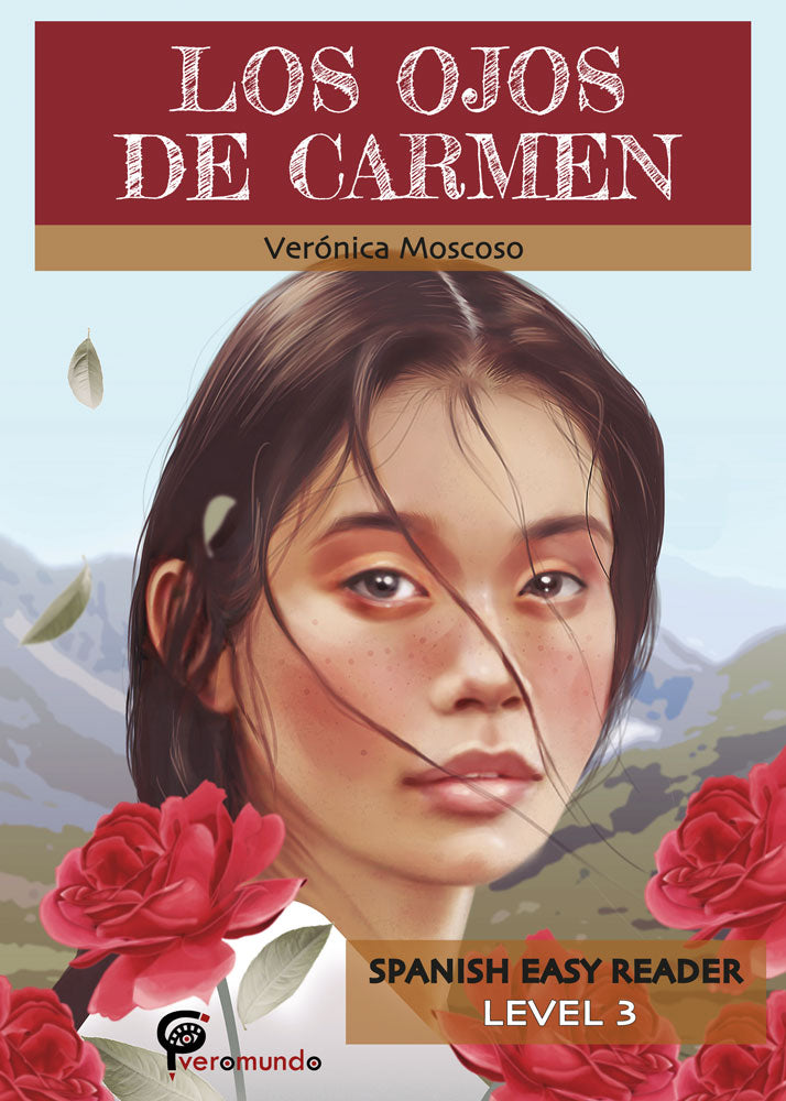 Los ojos de Carmen - Level 3+ - Spanish Reader by Veronica Moscoso (with optional Teacher's Guide)