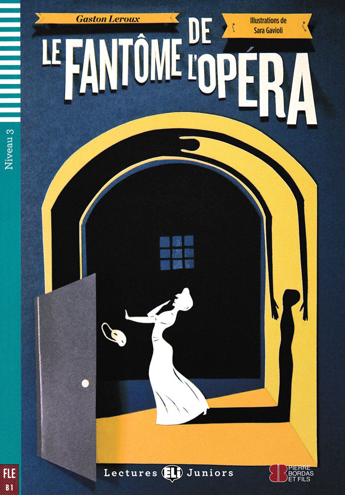 Le Fantôme de l'Opéra - Level 3 - French Reader