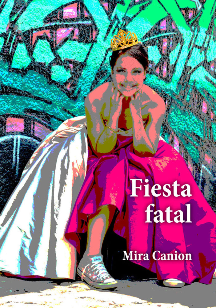 Fiesta fatal - Level 2 - Spanish Reader by Mira Canion