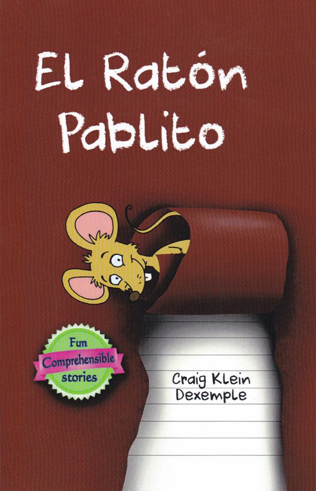 El ratón Pablito - Level 1 - Spanish Reader by Craig Klein Dexemple