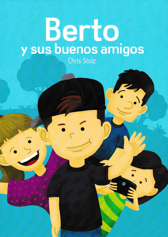 Berto y sus buenos amigos - Level 1 - Spanish Reader by Chris Stolz