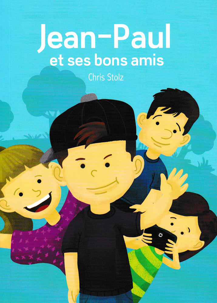 Jean-Paul et ses bons amis - Level 1 - French Reader by Chris Stolz