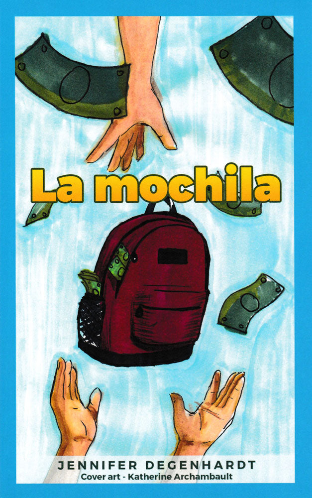 La mochila - Level 1 - Spanish Reader by Jennifer Degenhardt