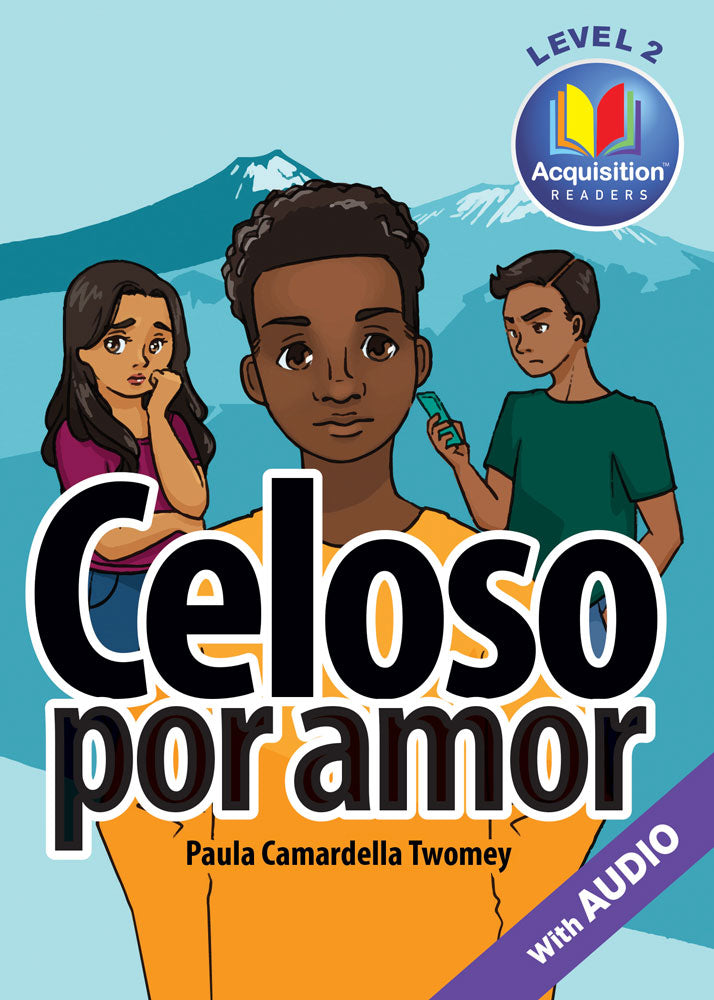 Celoso por amor - Level 2 - Spanish Acquisition™ Reader by Paula Twomey