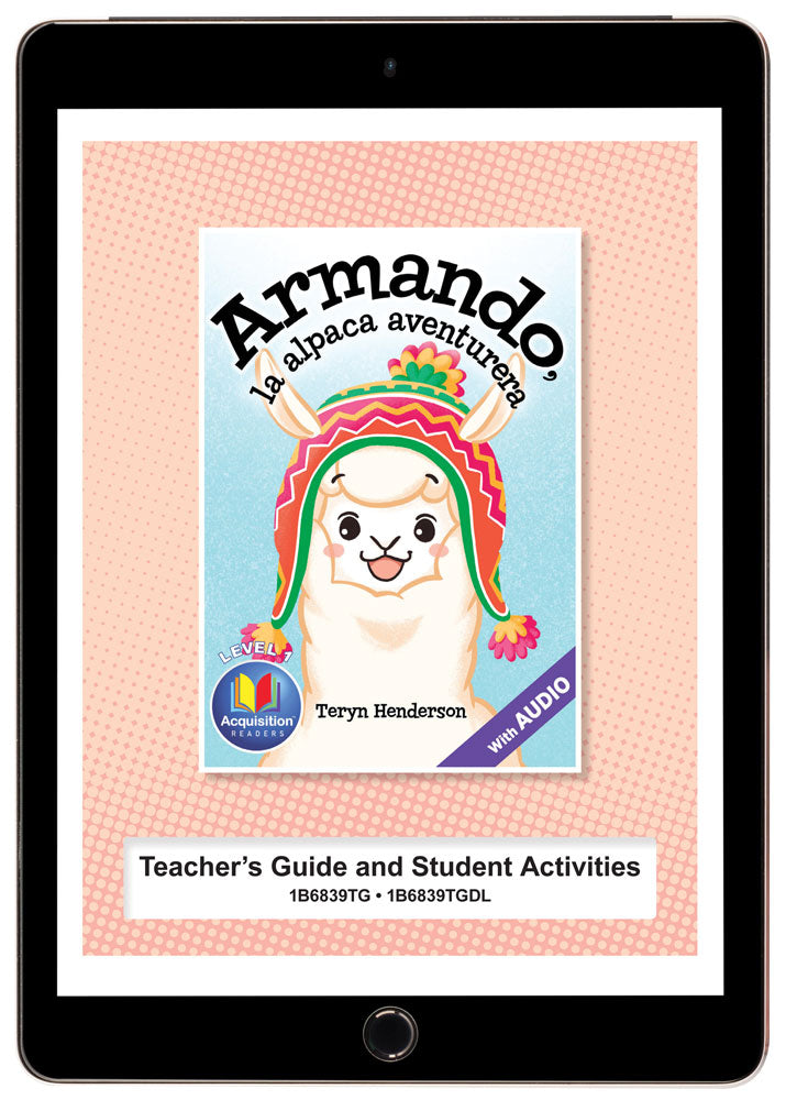 Armando, la alpaca aventurera - Level 1 -Spanish Acquisition™ Reader by Teryn Henderson