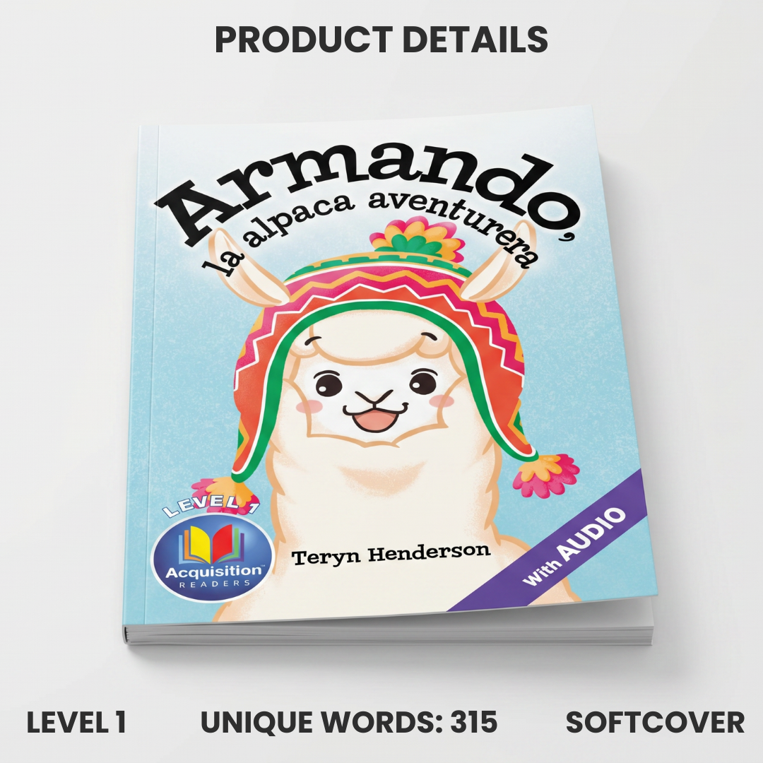 Armando, la alpaca aventurera - Level 1 - Spanish Acquisition™ Reader by Teryn Henderson for Spanish Classrooms