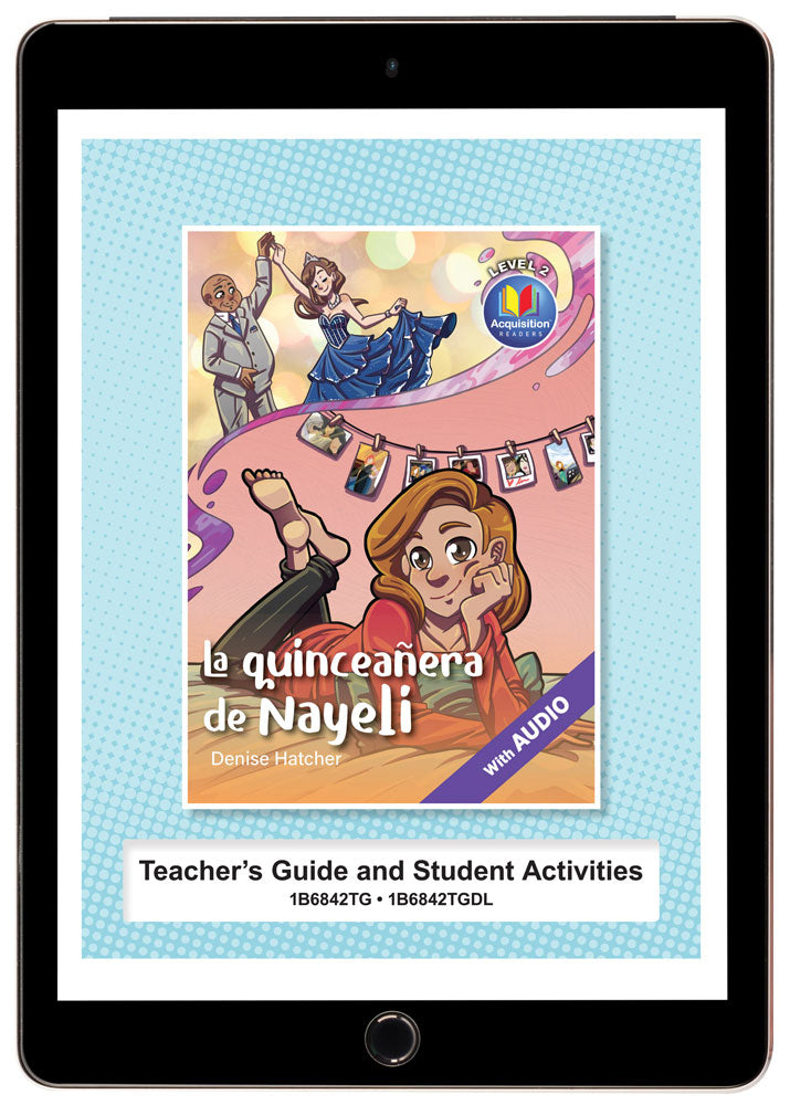 La quinceañera de Nayeli - Level 2 - Spanish Acquisition™ Reader by Denise Hatcher
