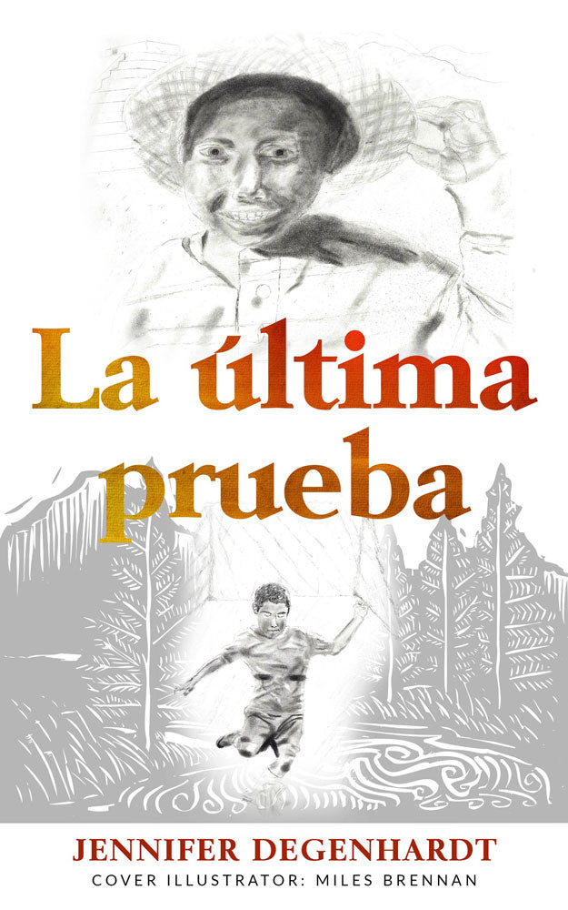 La última prueba - Level 2 - Spanish Reader by Jennifer Degenhardt