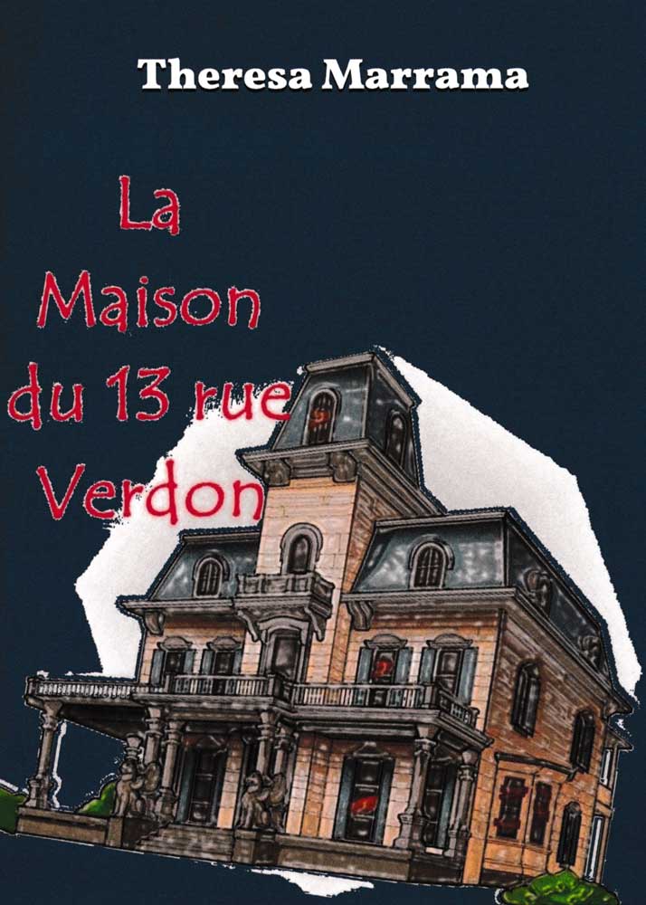 La Maison du 13 rue Verdon - Level 1 - French Reader by Theresa Marrama