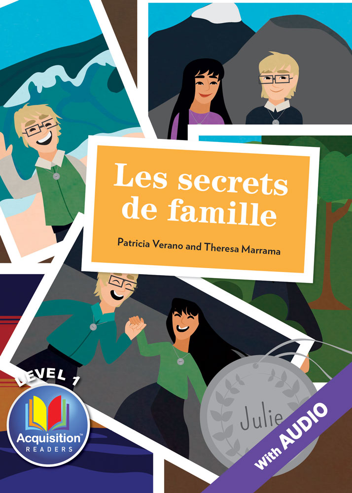 Les secrets de famille - Level 1 - French Acquisition™ Reader by Patricia Verano & Theresa Marrama