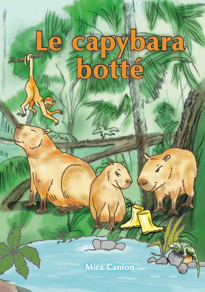 Le capybara botté - Level 1 - French Reader by Mira Canion