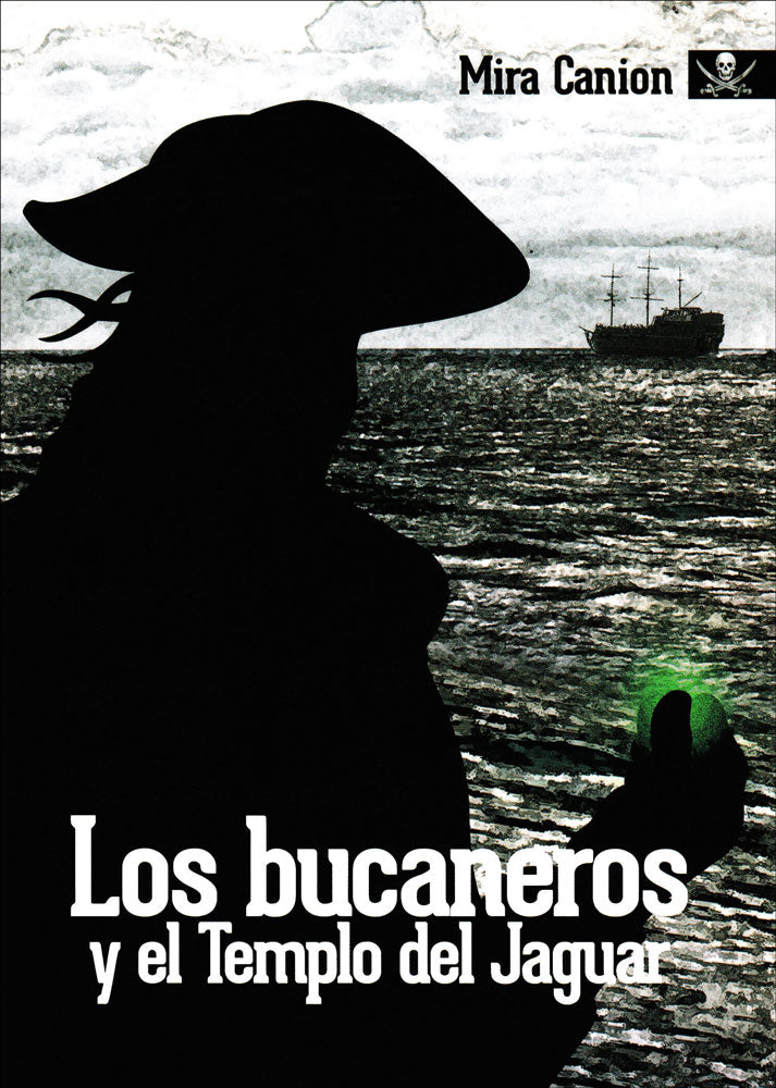 Los bucaneros y el Templo del Jaguar - Level 2 - Spanish Reader by Mira Canion
