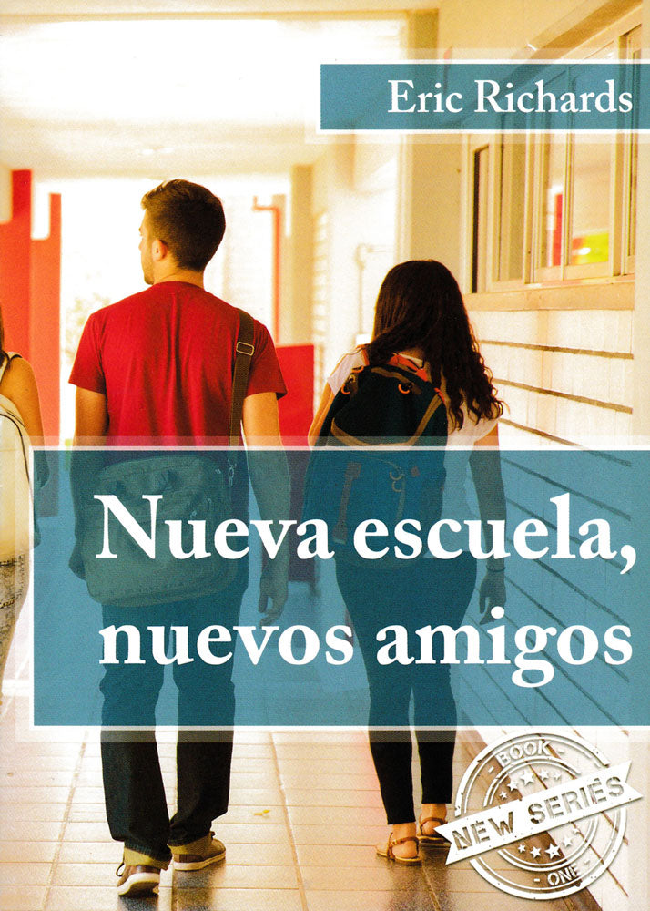 Nueva escuela, nuevos amigos - Level 1 - Spanish Reader by Eric Richards