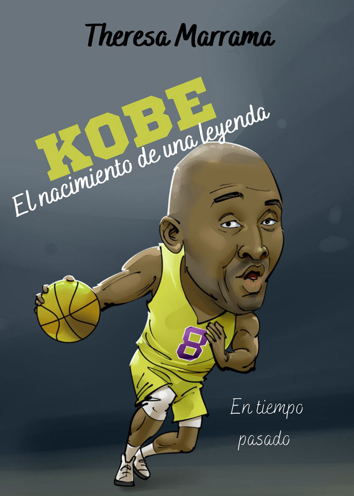 Kobe: El nacimiento de una leyenda (en tiempo pasado) - Level 2+ - Spanish Reader by Theresa Marrama