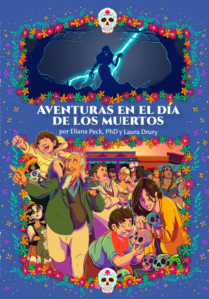 Aventuras en el Día de los Muertos - Level 1/2 - Spanish Reader by Eliana Peck & Laura Drury