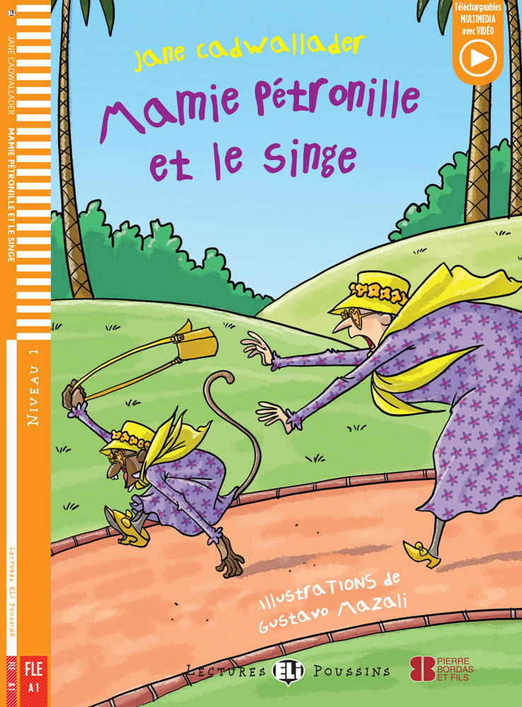 Mamie Pétronille et le singe - Level 1 - French Reader
