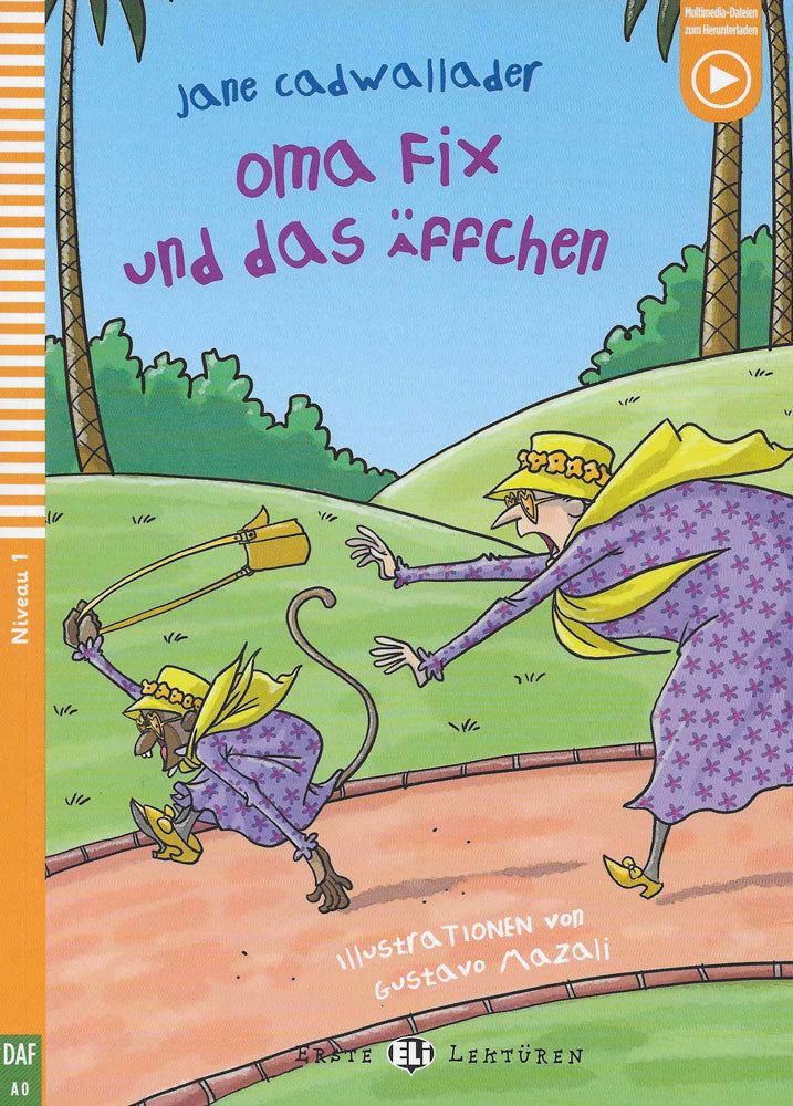 Oma Fix und das Äffchen - Level 1 - German Reader by Jane Cadwallader