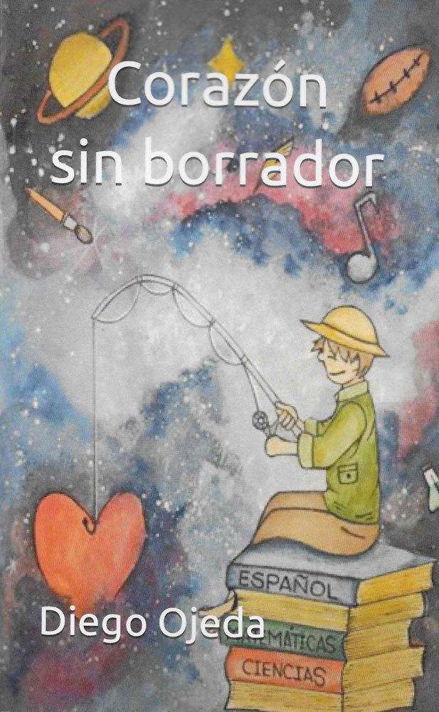 Corazón sin borrador - Level 1/2 - Spanish Reader by Diego Ojeda
