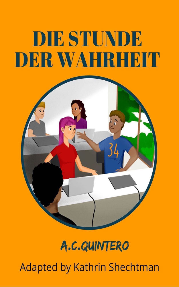 Die Stunde der Wahrheit - Level 1 - German Reader by A.C. Quintero