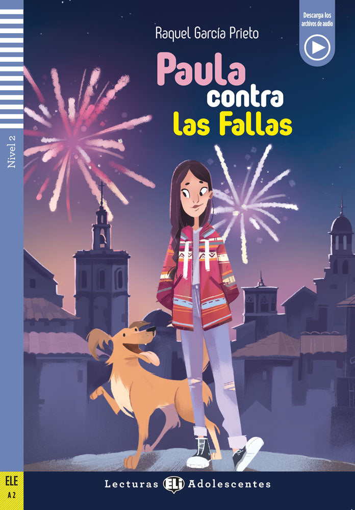 Paula contra las Fallas - Level 2 - Spanish Reader by Raquel García Prieto