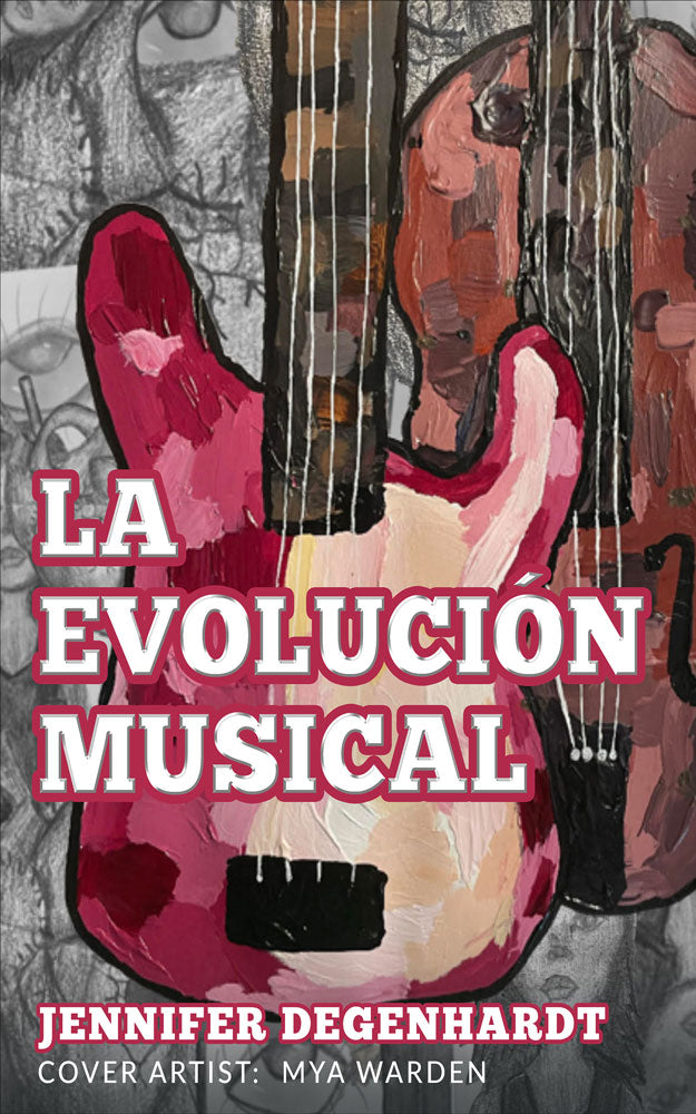 La evolución musical - Level 2 - Spanish Reader by Jennifer Degenhardt