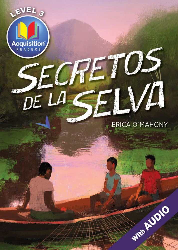 Secretos de la Selva Level 3 Spanish Acquisition Reader by