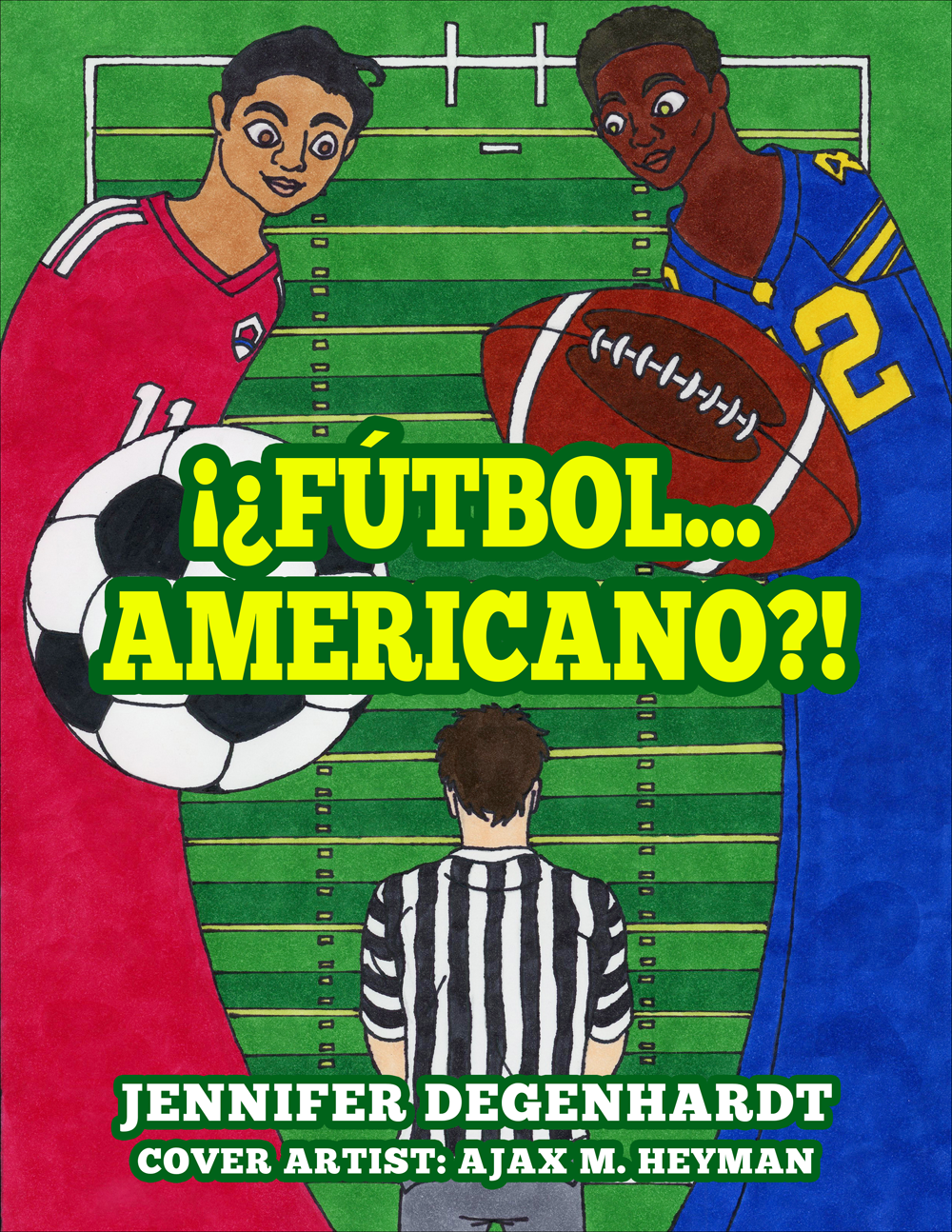 ¡¿Fútbol... americano?! - Level 2 - Spanish Reader by Jennifer Degenhardt