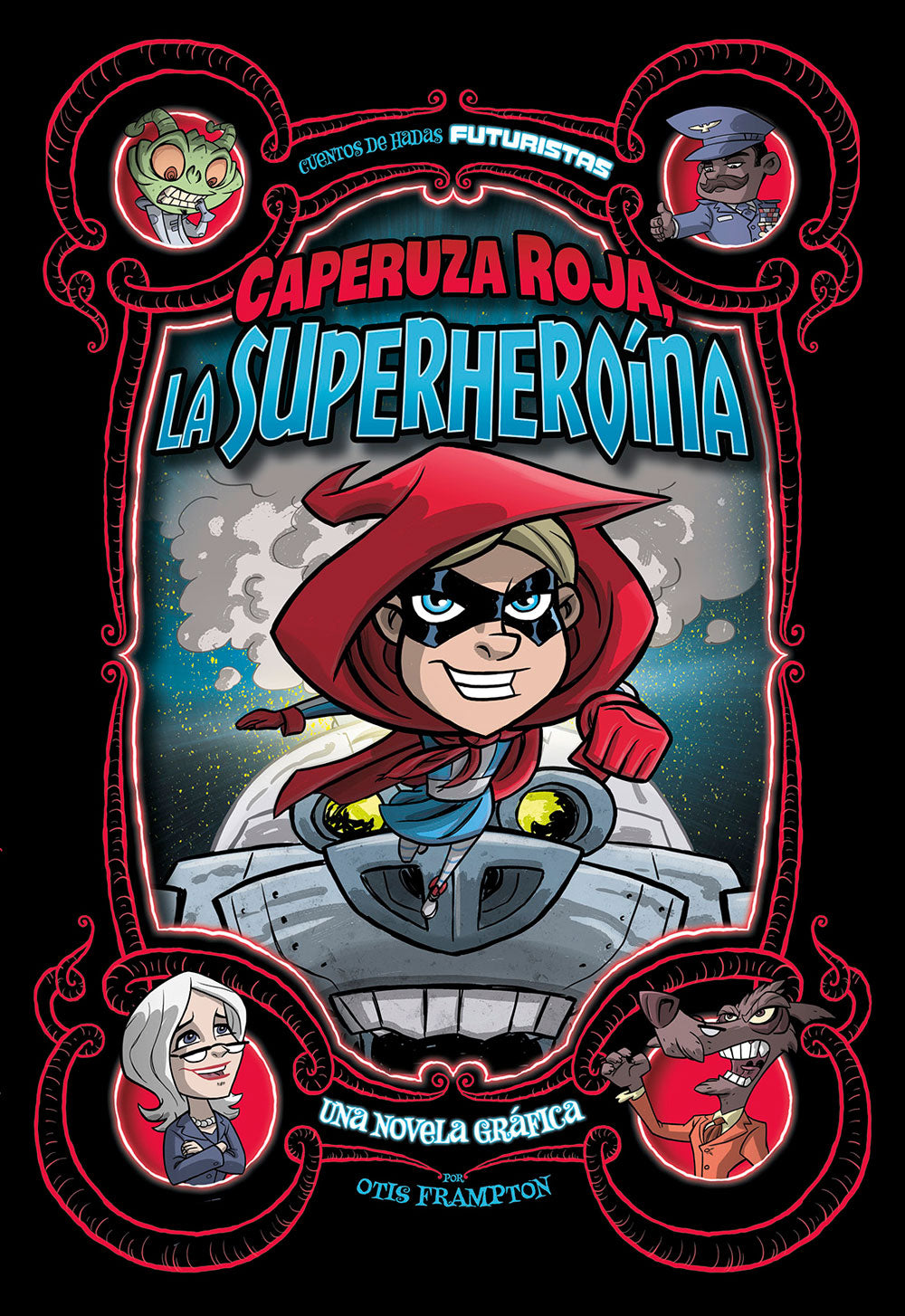 Futuristas: Caperuza Roja, La Superheroína - Level 4+ - Spanish Graphic Novel