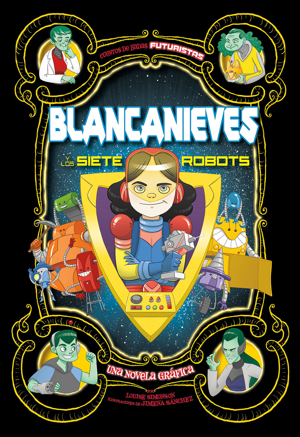 Futuristas: Blancanieves y los siete robots - Level 4+ - Spanish Graphic Novel