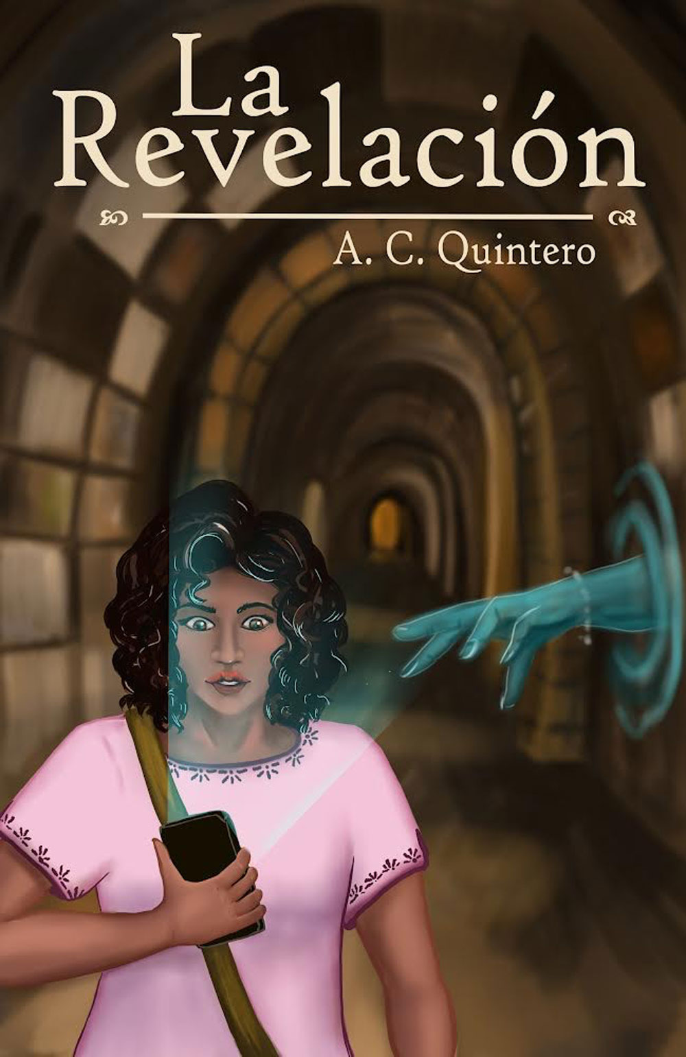 La Revelación - Level 3+ - Spanish Reader by A.C. Quintero