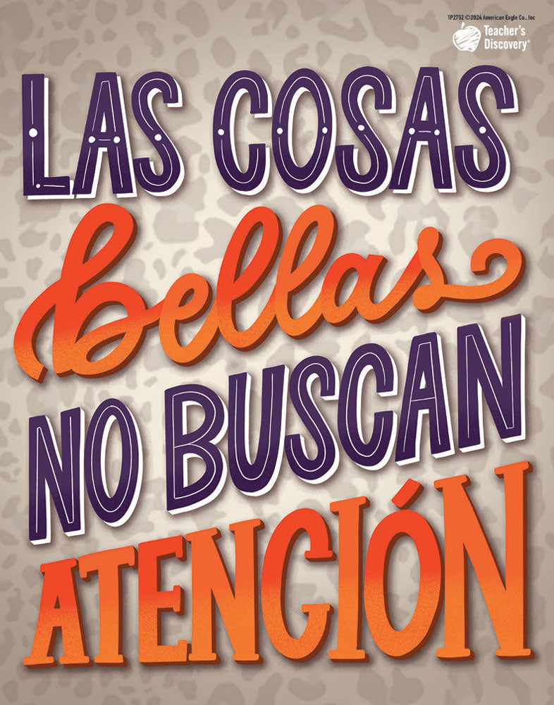 Las cosas bellas no buscan atención - Spanish - Mini-Poster