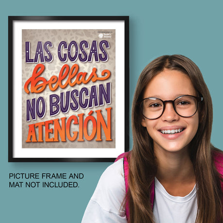 Las cosas bellas no buscan atención - Spanish - Mini-Poster