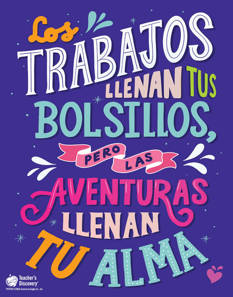 Los trabajos llenan tus bolsillos, pero las aventuras llenan tu alma - Spanish - Mini-Poster