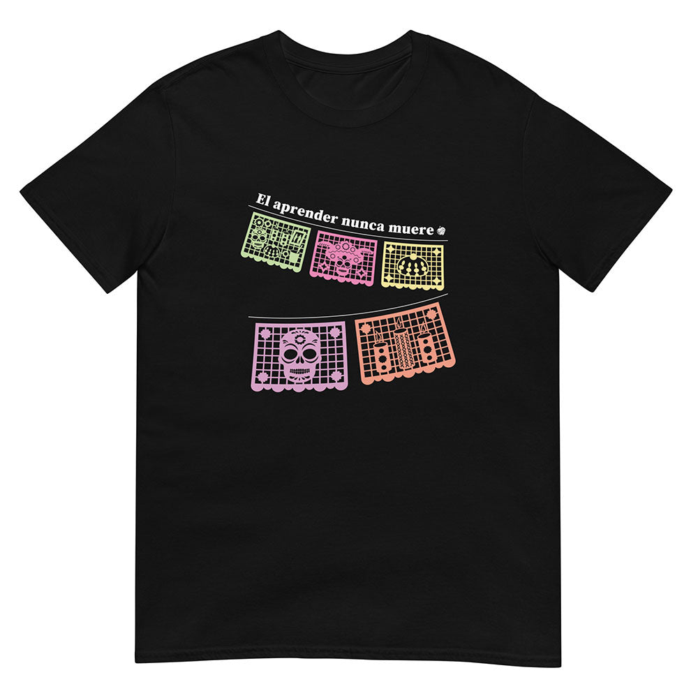 Learning Never Dies—Day of the Dead Unisex T-Shirt