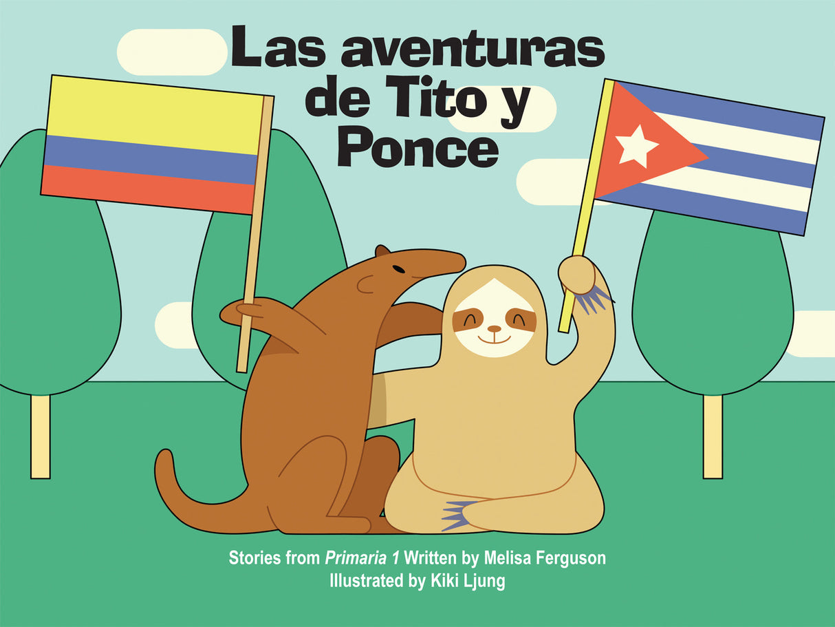 Las aventuras de Tito y Ponce - Elementary - Spanish Storyteller by Melisa Ferguson