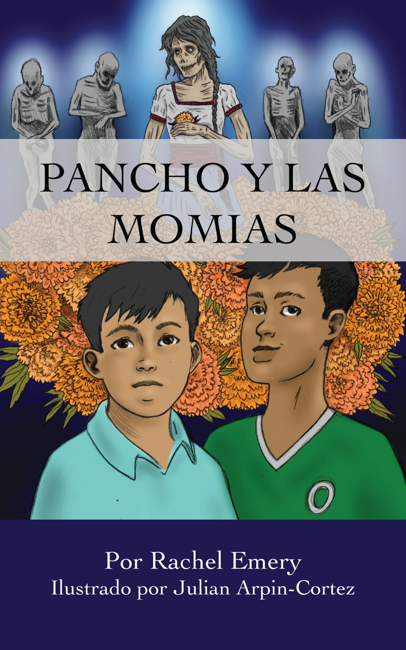 Pancho y las momias - Level 2/3 - Spanish Reader by Rachel Emery
