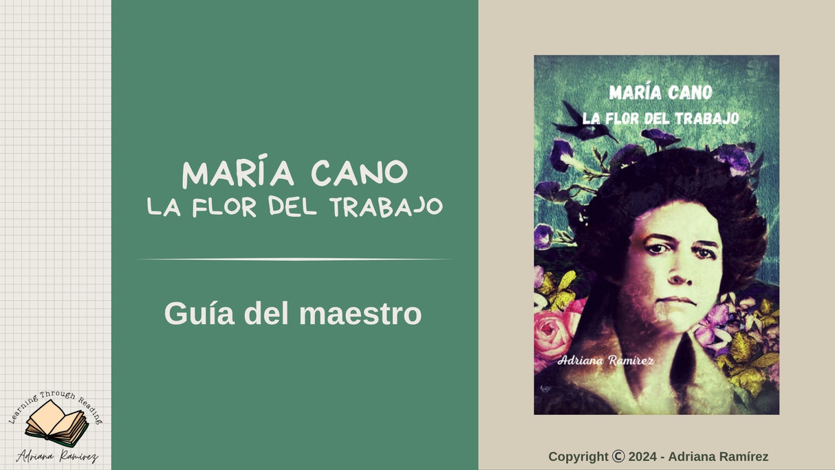 María Cano, la Flor del trabajo - Level 3/4 - Spanish Reader by Adriana Ramírez (with optional Teacher's Guide)