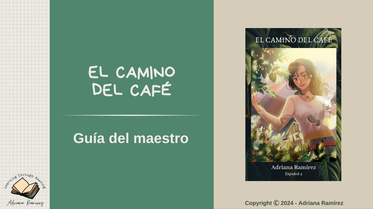 El camino del café - Level 4 - Spanish Reader by Adriana Ramírez (with optional Teacher's Guide)