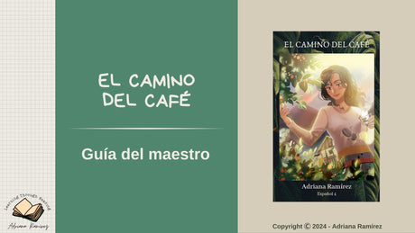 El camino del café - Level 4 - Spanish Reader by Adriana Ramírez (with optional Teacher's Guide)