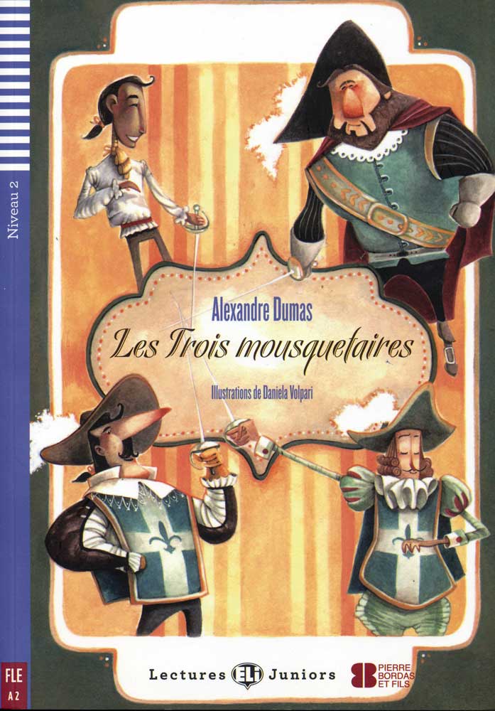 Les Trois mousquetaires - Level 2 - French Reader