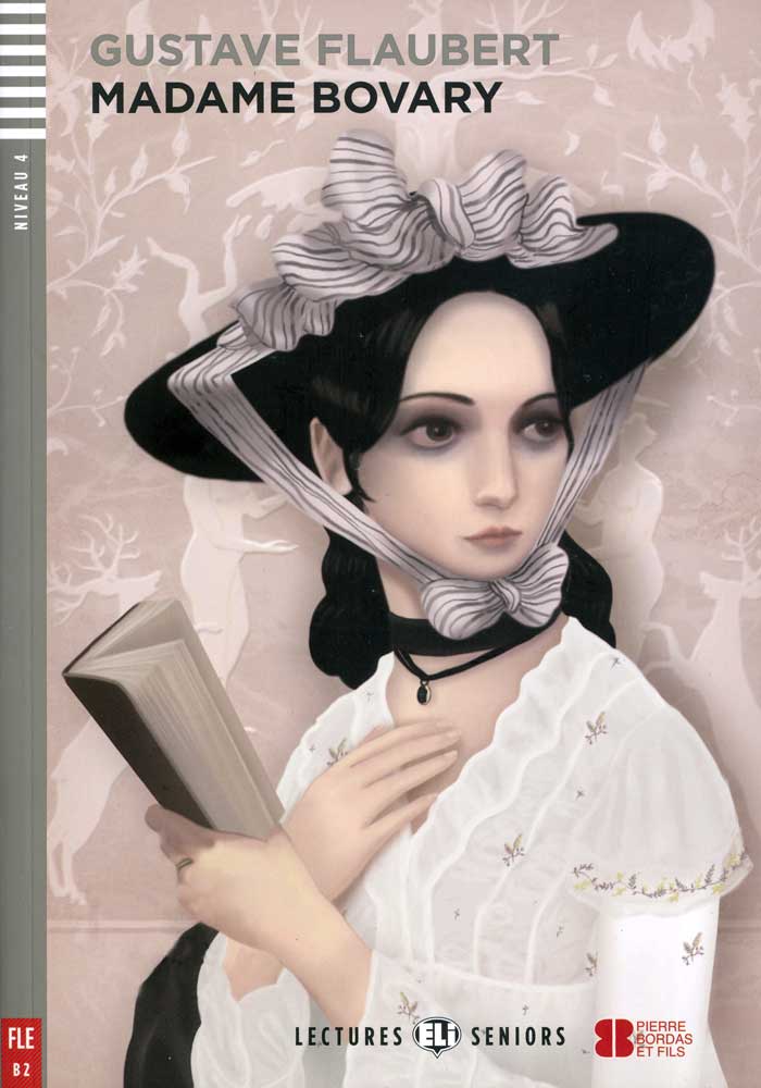 Madame Bovary - Level 3+ - French Reader