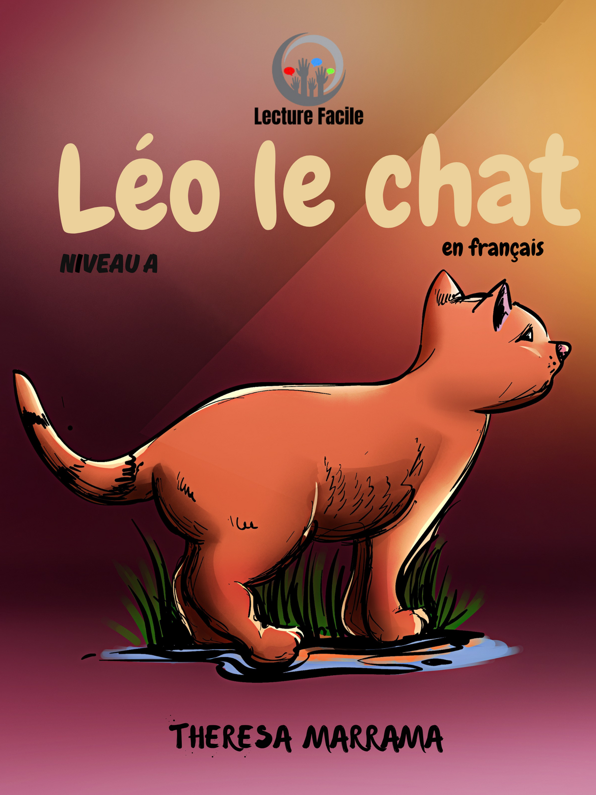 Léo le chat - Level 1 - French Reader by Theresa Marrama