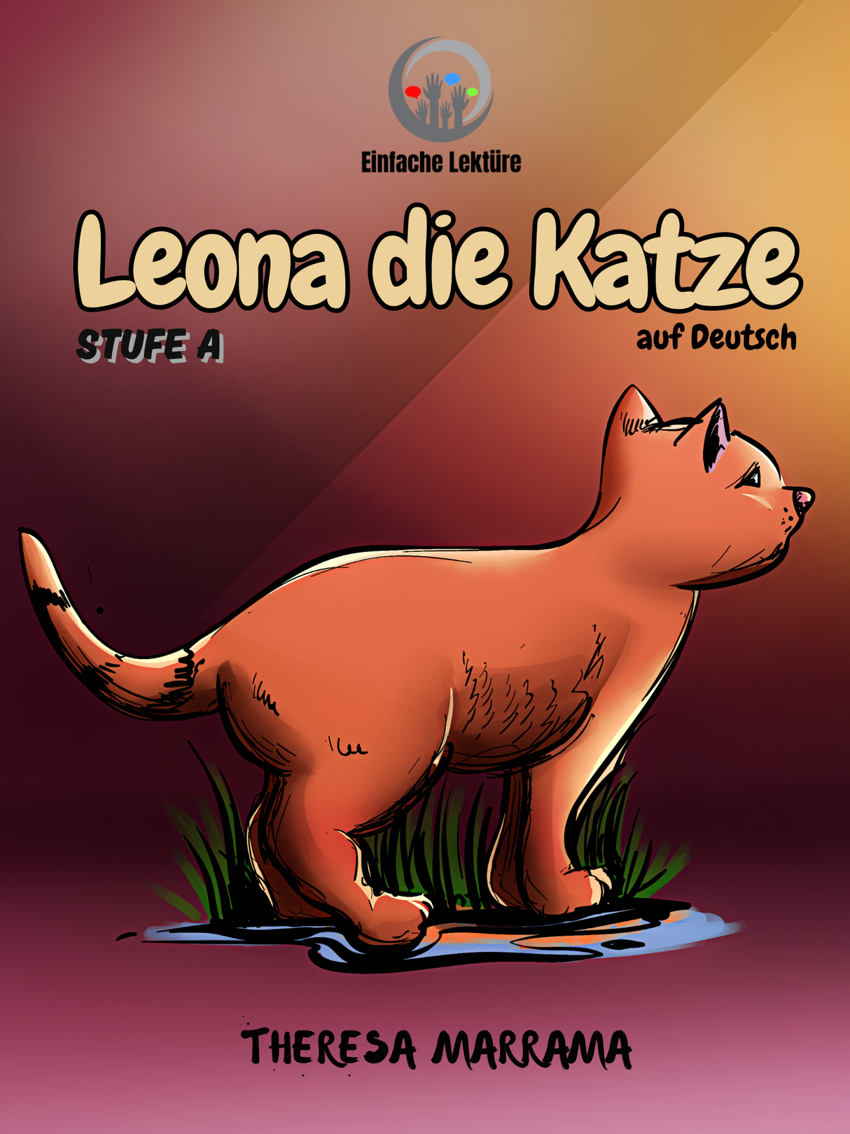 Leona die Katze - Level 1 - German Reader by Theresa Marrama