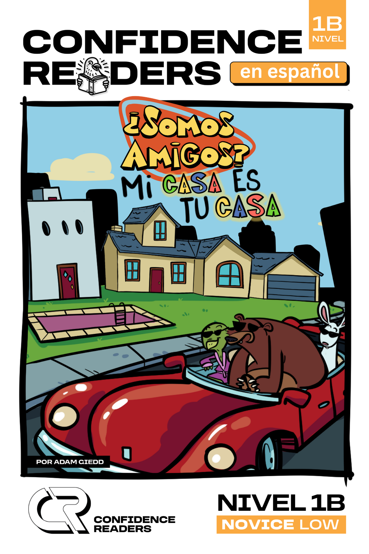 ¿Somos amigos?: Mi casa es tu casa - Level 1 - Spanish Reader by Adam Giedd