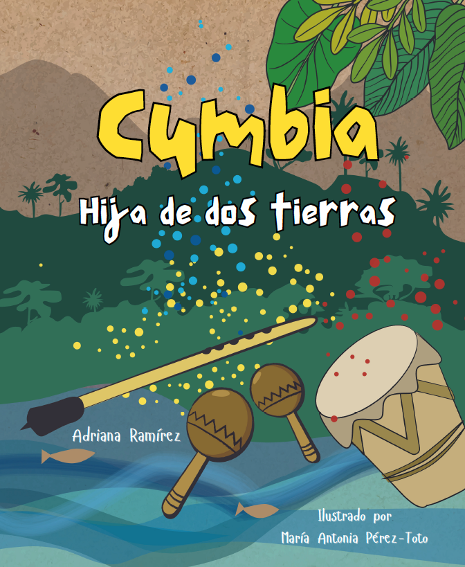 Cumbia: Hija de dos tierras - Level 1 - Spanish Reader by Adriana Ramírez (with optional Teacher's Guide)