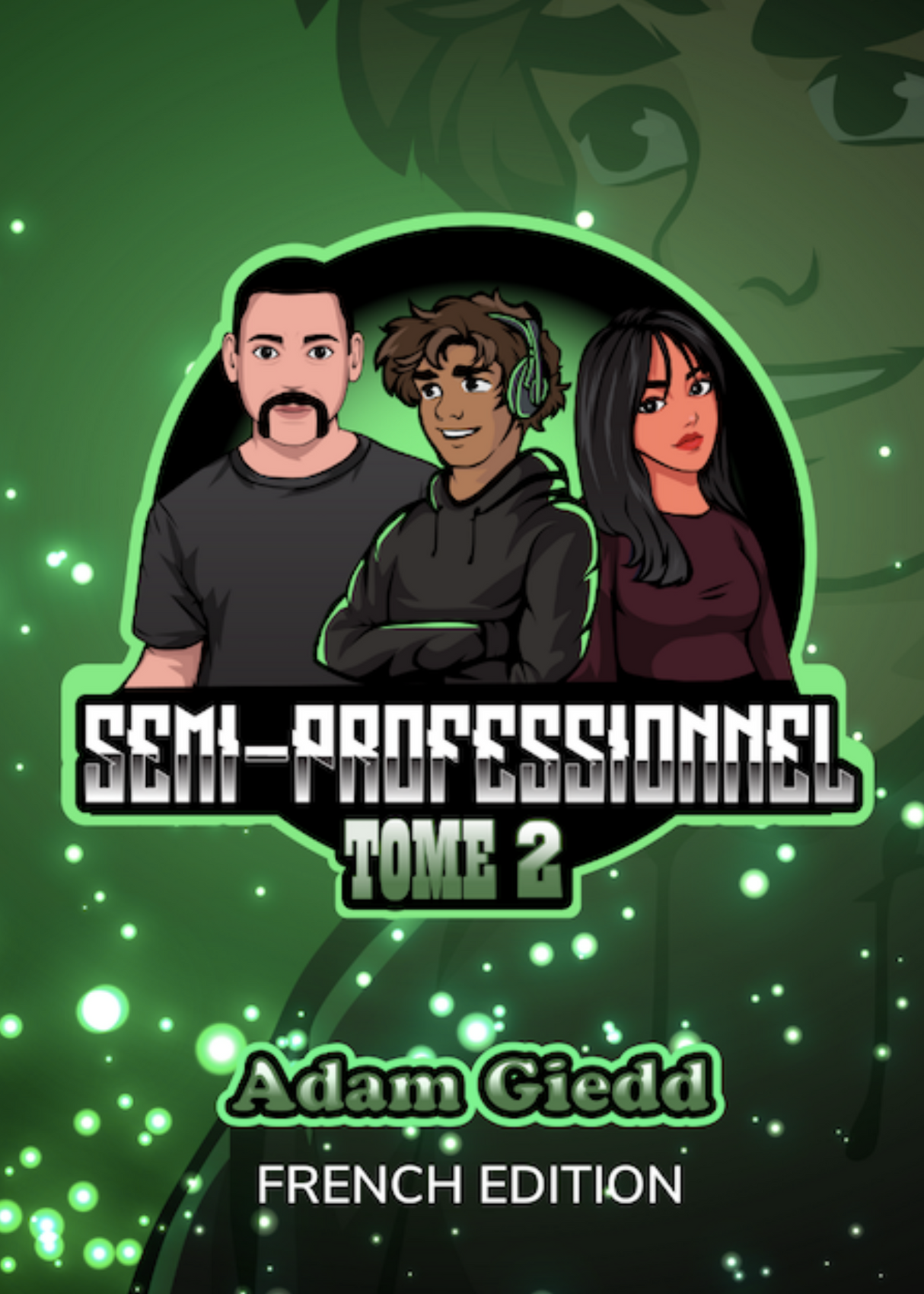 Semiprofessionnel Tome 2 - Level 1 - French Reader by Adam Giedd