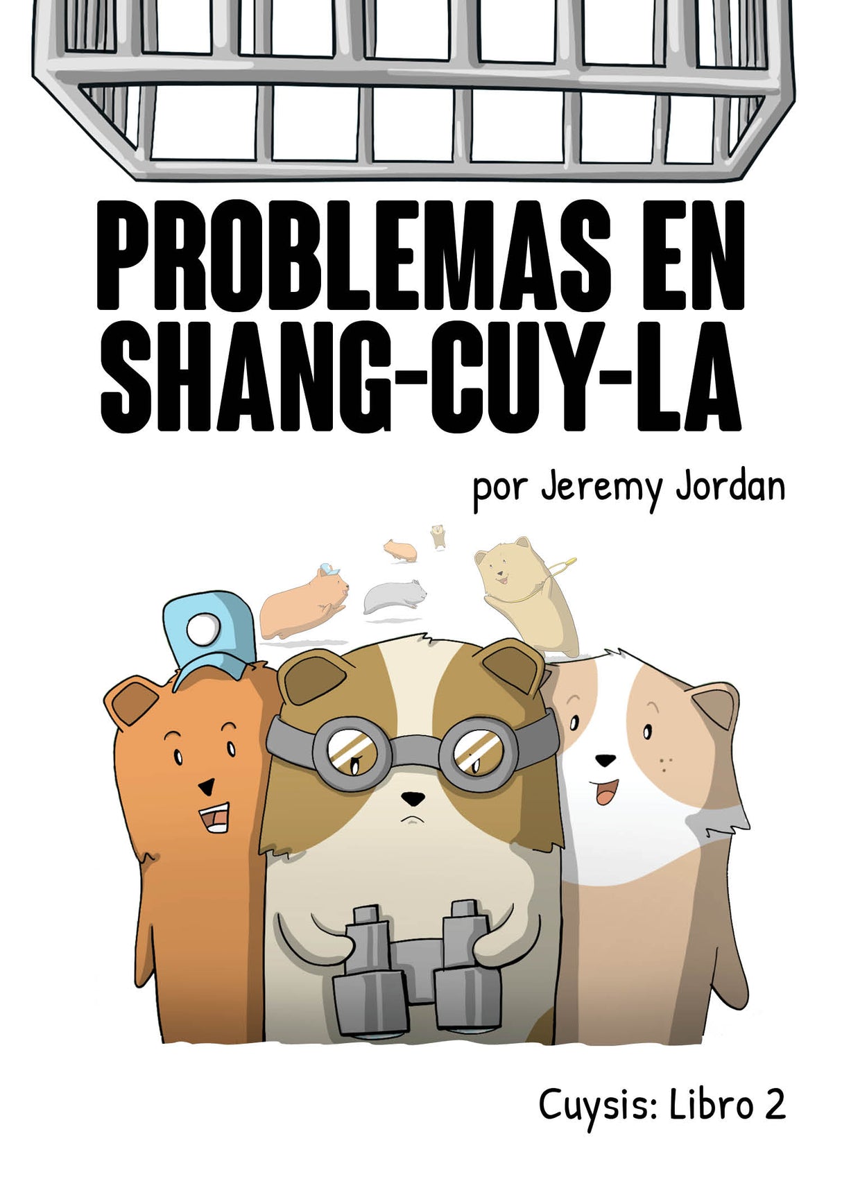 Problemas en Shang-Cuy-La - Level 1 - Spanish Reader by Jeremy Jordan