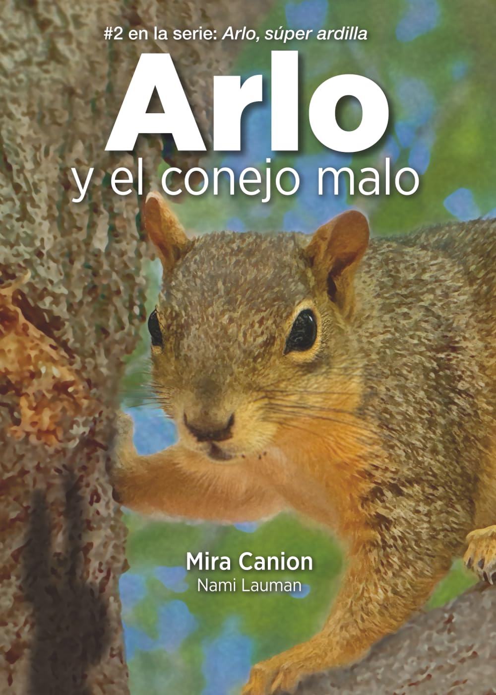 Arlo y el conejo malo - Level 1 - Spanish Reader by Mira Canion