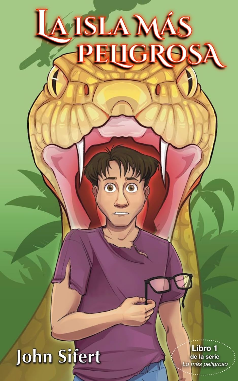 La isla más peligrosa - Level 1 Spanish Reader by John Sifert