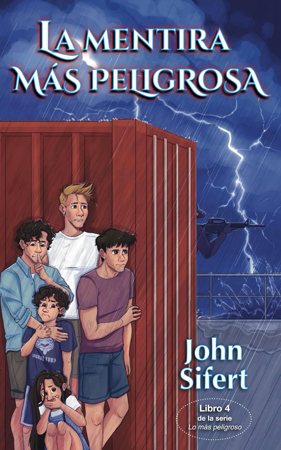 La mentira más peligrosa - Level 2 Spanish Reader by John Sifert